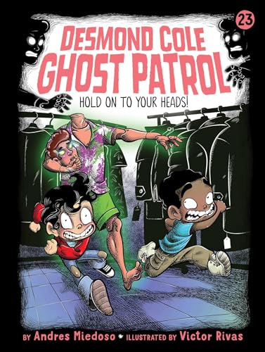 Hold on to Your Heads! (Volume 23) (Desmond Cole Ghost Patrol, Band 23) von Little Simon