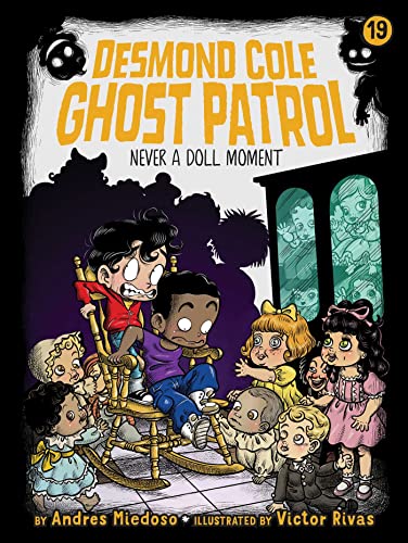 Never a Doll Moment (Desmond Cole Ghost Patrol)