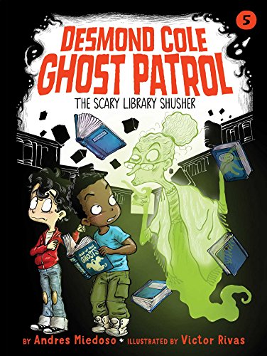 The Scary Library Shusher: Volume 5 (Desmond Cole Ghost Patrol, Band 5) von Simon & Schuster