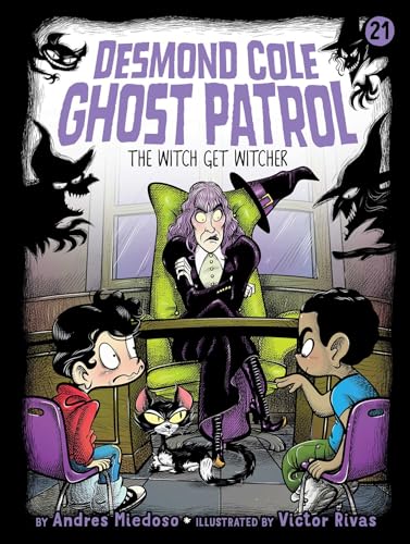 The Witch Get Witcher (Volume 21) (Desmond Cole Ghost Patrol)
