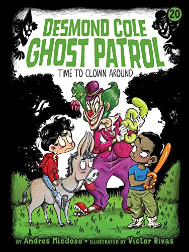 Time to Clown Around (Volume 20) (Desmond Cole Ghost Patrol)