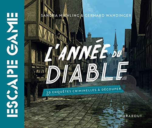 Livre Escape Game - L'année du diable: 20 enquêtes criminelles à découper