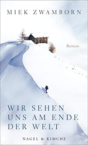 Wir sehen uns am Ende der Welt: Roman