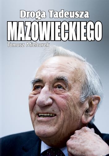 Droga Tadeusza Mazowieckiego