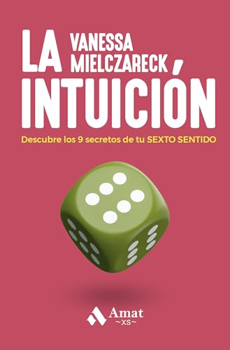 La intuición: Descubre los 9 secretos de tu SEXTO SENTIDO von Amat editorial