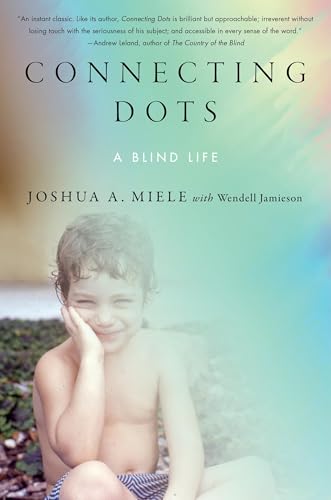 Connecting Dots: A Blind Life Connecting Dots: A Blind Life von Grand Central Publishing