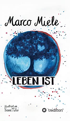 Leben ist: Ein Geheimnis über die Magie des Augenblicks