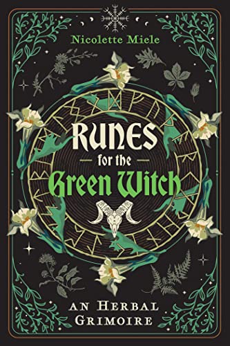 Runes for the Green Witch: An Herbal Grimoire (Sacred Planet)