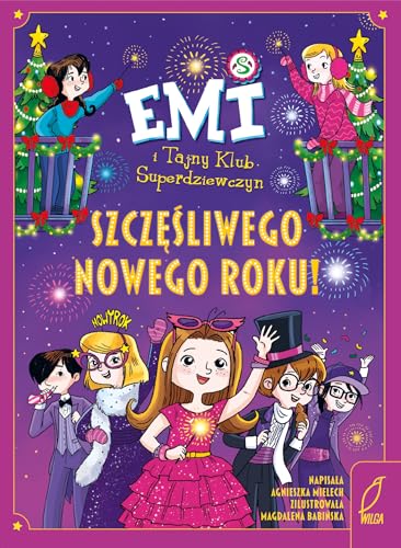 Emi i Tajny Klub Superdziewczyn Szczęśliwego Nowego Roku! von Wilga