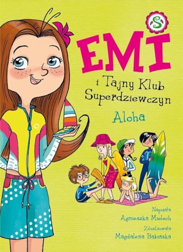 Emi i Tajny Klub Superdziewczyn Tom 11 Aloha