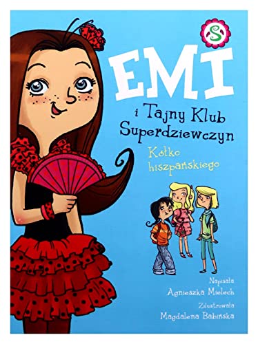 Emi i Tajny Klub Superdziewczyn Tom 2 Kółko hiszpańskiego