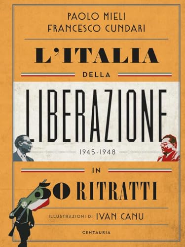 L'Italia della liberazione in 50 ritratti (Varia) von Gallucci Centauria