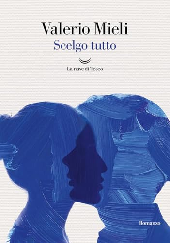 Scelgo tutto (Oceani) von La nave di Teseo