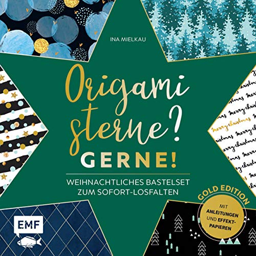 Origamisterne? Gerne! – Gold Edition – Weihnachtliches Bastelset zum Sofort-Losfalten: Mit Anleitungen und 96 neuen Effekt-Papieren: Mit Anleitungen und neuen Effekt-Papieren von EMF Edition Michael Fischer