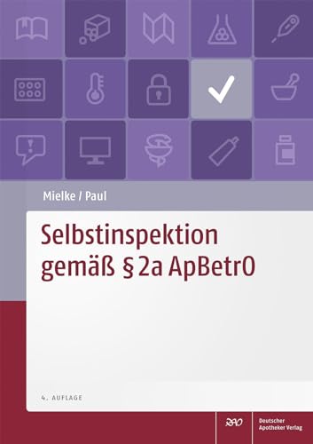 Selbstinspektion gemäß § 2a ApBetrO: Mit Selbstinspektionsprotokollen