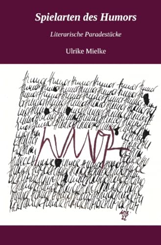 Spielarten des Humors: literarische Paradestücke