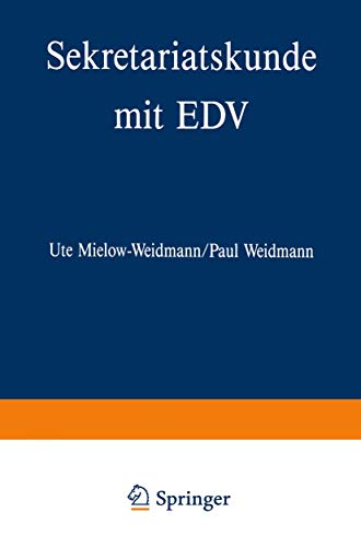 Sekretariatskunde mit Edv: Für Ausbildung und Praxis