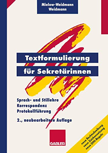 Textformulierung für Sekretärinnen. Sprach- und Stillehre, Korrespondenz, Protokollführung. (Lernmaterialien)