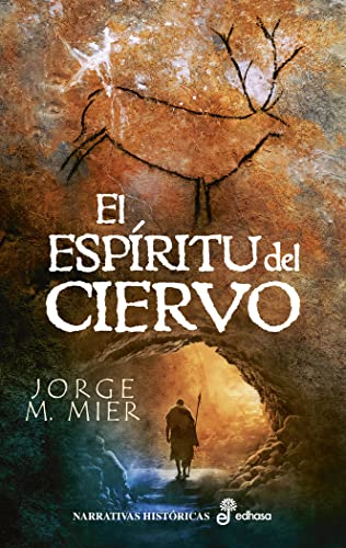 El espíritu del ciervo (Narrativas Históricas)