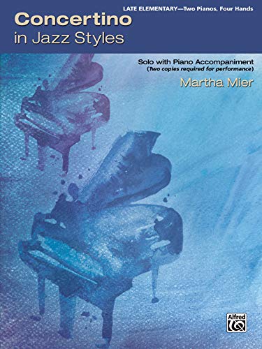 Concertino in Jazz Styles: Solo with Piano Accompaniment - Two Pianos, Four Hands (Student Concertos)
