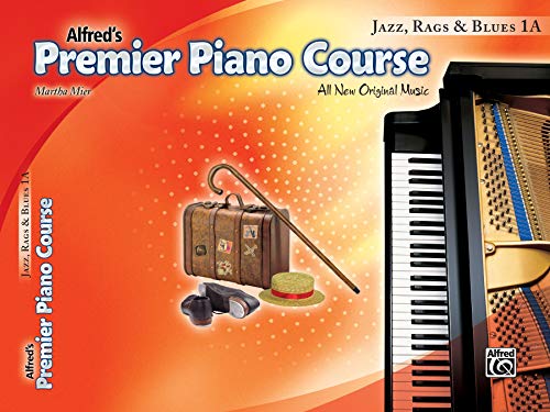 Premier Piano Course: Jazz, Rags & Blues Book 1A: All New Original Music (Alfred's Premier Piano Course)