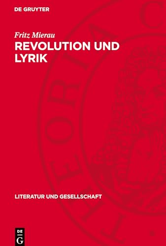 Revolution und Lyrik: DE (Literatur Und Gesellschaft) von De Gruyter