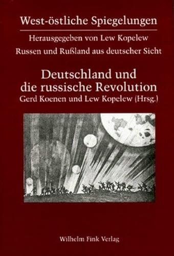 West-östliche Spiegelungen, Bd.5, Deutschland und die Russische Revolution 1917-1924