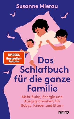 Das Schlafbuch für die ganze Familie: Mehr Ruhe, Energie und Ausgeglichenheit für Babys, Kinder und Eltern. Mit Audiodateien und Onlinematerial von Beltz