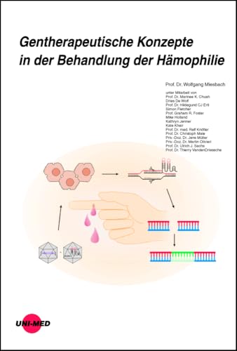 Gentherapeutische Konzepte in der Behandlung der Hämophilie (UNI-MED Science) von UNI-MED