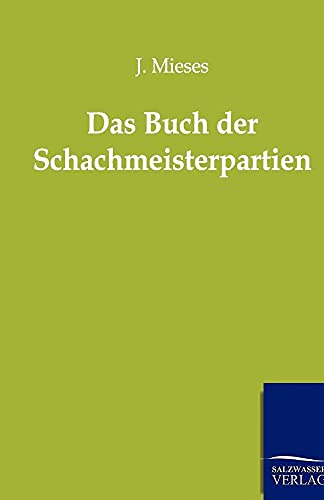 Das Buch der Schachmeisterpartien von Salzwasser-Verlag GmbH