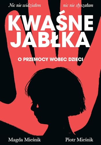 Kwaśne jabłka: O przemocy wobec dzieci von Muza