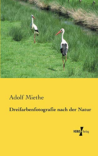 Dreifarbenfotografie nach der Natur von Vero Verlag