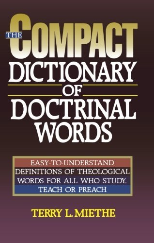 The Compact Dictionary of Doctrinal Words The Compact Dictionary of Doctrinal Words von Bethany House Publishers