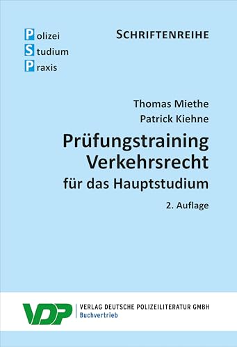 Prüfungstraining Verkehrsrecht für das Hauptstudium (PSP Schriftenreihe) von Deutsche Polizeiliteratur