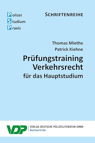 Prüfungstraining Verkehrsrecht für das Hauptstudium (PSP Schriftenreihe) von Deutsche Polizeiliteratur