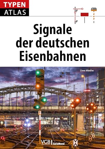 Eisenbahn Signal-Buch – Typenatlas Signale der deutschen Eisenbahnen: Aussehen, Bedeutung und Standorte. Mit etwa 400 Fotos und farbigen Grafiken. Perfektes Geschenk für Eisenbahnfans.