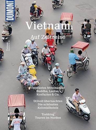 DuMont Bildatlas Vietnam: Auf Zeitreise DuMont Bildatlas Vietnam: Auf Zeitreise