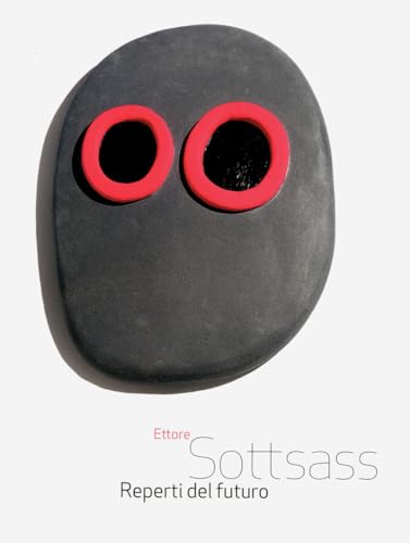 Ettore Sottsass. Reperti del futuro