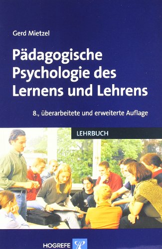 Pädagogische Psychologie des Lernens und Lehrens