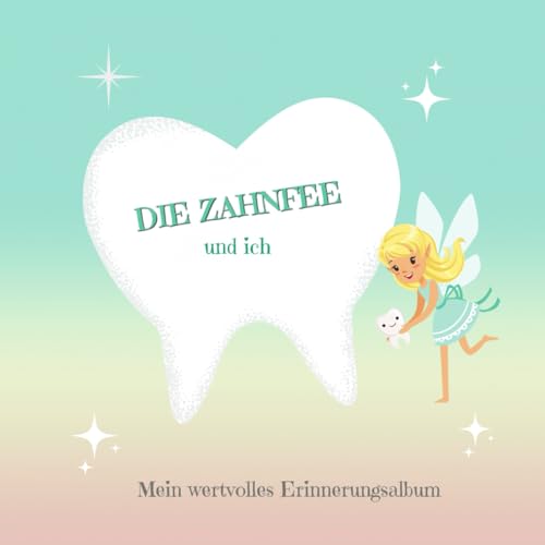 Die Zahnfee und ich