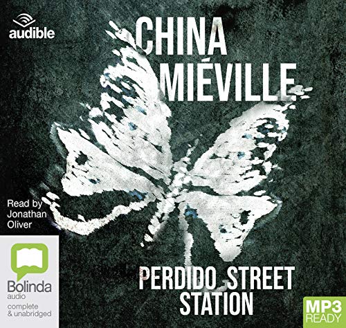 Perdido Street Station (New Crobuzon, Band 1)