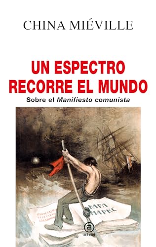 Un espectro recorre el mundo: Sobre el Manifiesto comunista (Anverso, Band 40) von Ediciones Akal
