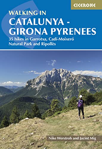 Walking in Catalunya - Girona Pyrenees: 35 hikes in Garrotxa, Cadí-Moixeró Natural Park and Ripollès (Cicerone guidebooks)