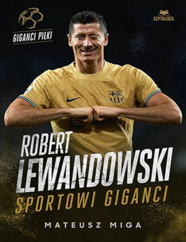 Robert Lewandowski. Sportowi giganci von CzytaLisek