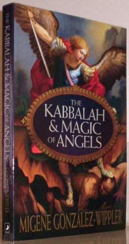 The Kabbalah and Magic of Angels
