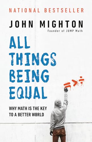 All Things Being Equal: Why Math Is the Key to a Better World