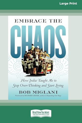 Embrace the Chaos: How India Taught Me to Stop Overthinking and Start Living (16pt Large Print Format) von ReadHowYouWant