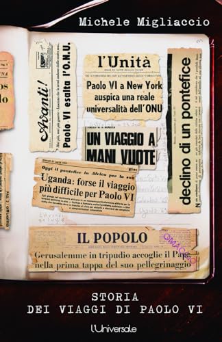 Storia dei viaggi di Paolo VI von Independently published