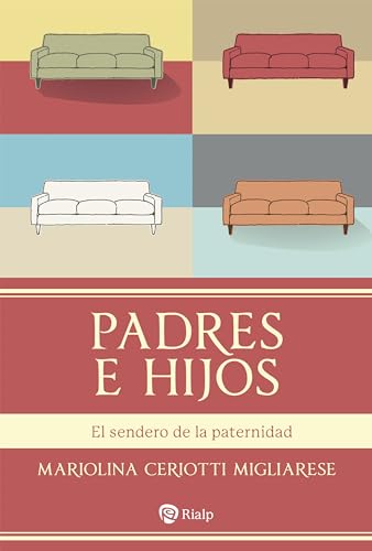 Padres e hijos: Los caminos de la paternidad (Religión. Fuera de Colección) von EDICIONES RIALP S.A.