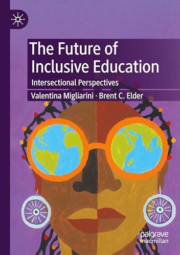 The Future of Inclusive Education: Intersectional Perspectives von Palgrave Macmillan
